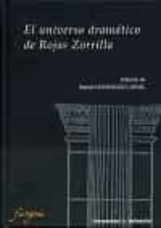el universo dramatico de rojas zorrilla-rafael gonzalez cañal-9788484488538