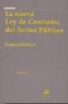 la nueva ley de contratos del sector publico: guia practica-9788484567738