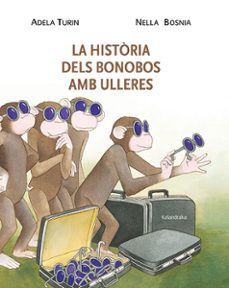 la historia dels bonobos amb ulleres-adela turin-9788484648338