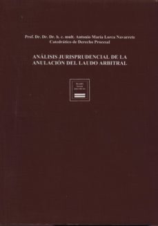 analisis jurisprudencial de la anulacion del laudo arbitral-9788487108938