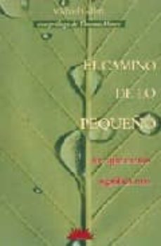 el camino de lo pequeño. por que menos significa mas-michael gellert-9788487598838