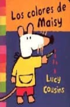 los colores de maisy-lucy cousins-9788488061638