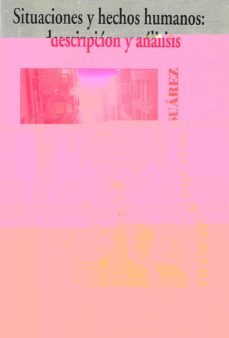 situaciones y hechos humanos: descripcion y analisis-francisco poyatos suarez-9788488435538
