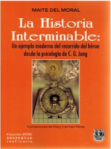 la historia interminable: un ejemplo moderno del recorrido del hé roe desde la psicología de c. g. jung-maite del moral-9788488540638