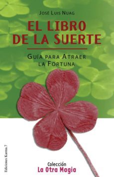 el libro de la suerte: guia para atraer la fortuna-9788488885838