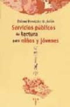 servicios publicos de lectura para niños y jovenes-9788489427938