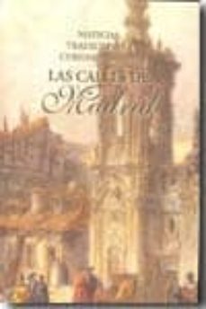 las calles de madrid: noticias, tradiciones y curiosidades-hilario peñasco de la puente-9788489787438