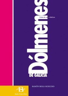 dolmenes de galicia (guia)-ramon boga moscoso-9788489803138