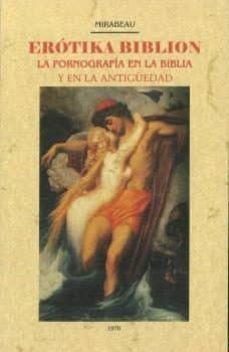 erotika biblion: la pornografia en la biblia y en la antiguedad (edicion facsimil)-9788490015438