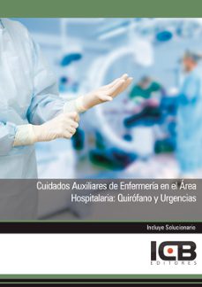 cuidados auxiliares de enfermeria en el area hospitalaria: quirof ano y urgencias-juan martin romo mejias-9788490211038