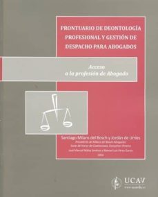 prontuario de deontologia profesional y gestion de despacho para abogados-santiago milans del bosch-9788490403938