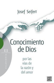 conocimiento de dios por las vias de la razon y del amor (ebook)-josef seifert-9788490552438