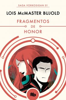 fragmentos de honor (las aventuras de miles vorkosigan 1)-9788490708538