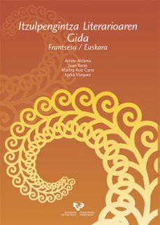 itzulpengintza literarioaren gida frantzesa/euskara-arrate aldama epelde-juan ibeas altamira-9788490827338