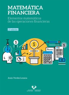 matematica financiera: elementos matematicos de las operaciones financieras-jesus verdes lezana-9788490828038