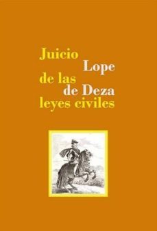 juicio de las leyes civiles-lope de deza-9788490858738