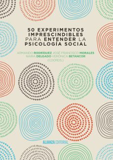 50 experimentos imprescindibles para entender la psicologia social-9788491044338