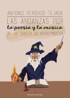las andanzas por la poesia y la musica de un taxista de benalmadena-antonio verdugo tejada-9788491157038