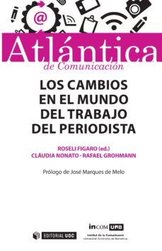cambios en el mundo del trabajo del periodista-roseli figaro-9788491160038