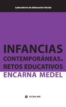 infancias contemporáneas. retos educativos (ebook)-encarna medel-9788491162438