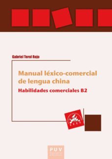 manual lexico-comercial de lengua china. habilidades comerciales b2 (ebook)-gabriel terol rojo-9788491340638