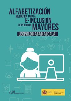 alfabetizacion mediatica para la e-inclusion de personas mayores. (ebook)-9788491482338