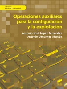operaciones auxiliares para la configuracion y explotacion (ebook)-jose antonio lopez fernandez-antonio cervantes alarcon-9788491718338