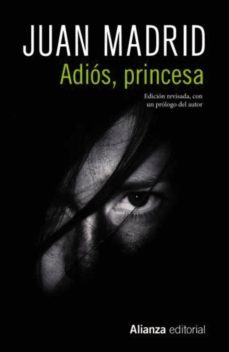 adiós, princesa-juan madrid-9788491813538