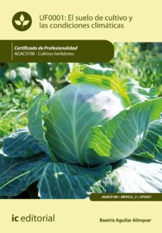 (i.b.d.) agac0108 el suelo de cultivo y las condiciones climatica s- cultivos herbaceos-beatriz aguilar alinquer-9788491982838