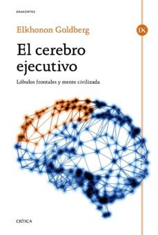 el cerebro ejecutivo (ebook)-elkhonon goldberg-9788491990338