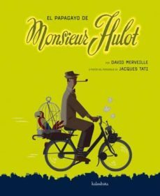 el papagayo de monsieur hulot-david merveille-9788492608638