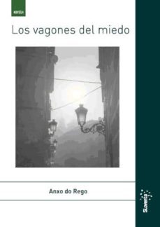 los vagones del miedo-anxo do rego-9788492738038
