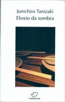 eloxio da sombra-junichiro tanizaki-9788492866038