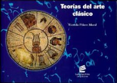 teorias del arte clasico-ricardo pihero moral-9788493035938
