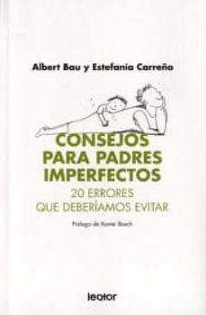consejos para padres imperfectos-albert bau-9788493554538