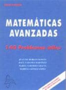 matematicas avanzadas: 140 problemas utiles-juan de burgos roman-9788493710538