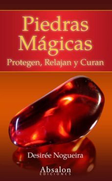 piedras magicas: protegen, relajan y curan-desiree nogueira-9788493768638