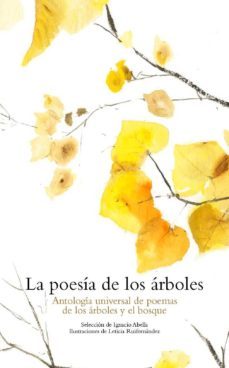 la poesia de los arboles: antologia universal de poemas de los ar boles y el bosque-9788493816438