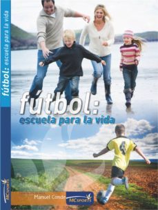 futbol. escuela para la vida-9788493848538