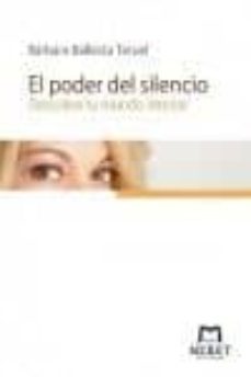 el poder del silencio-barbara ballesta teruel-9788494089138