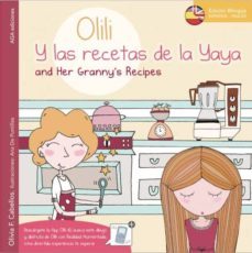 olili: y las recetas de la yaya (edicion bilingue español-ingles)-olivia f. cabellos-9788494148538
