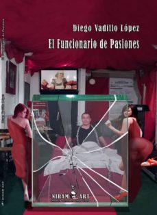 el funcionario de pasiones-diego vadillo lopez-9788494204838