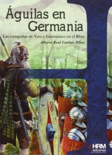 aguilas en germania-jose ignacio pasamar lopez-9788494240638