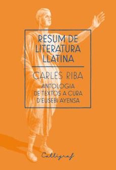 resum de literatura llatina-carles riba-9788494299438