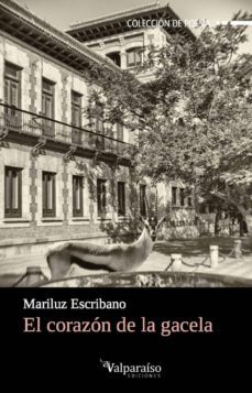 el corazón de la gacela-mariluz escribano-9788494415838