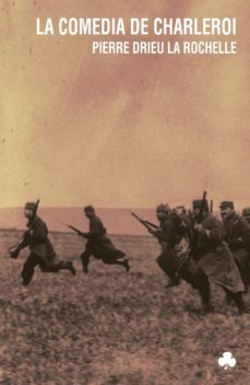 la comedia de charleroi (ebook)-pierre drieu la rochelle-9788494440038