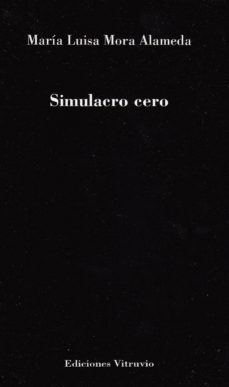 simulacro cero-maria luisa mora alameda-9788494489938