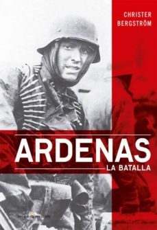 ardenas: la batalla-christer bergstrom-9788494495038