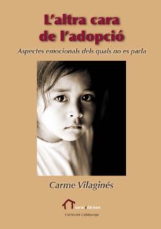 l altra cara de l adopcio. aspectes emocionals dels quals no es p arla-9788494705038