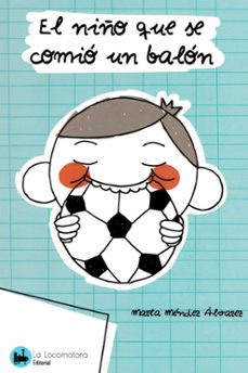 el niño que se comio un balon (acoso escolar)-marta mendez alvarez-9788494792038